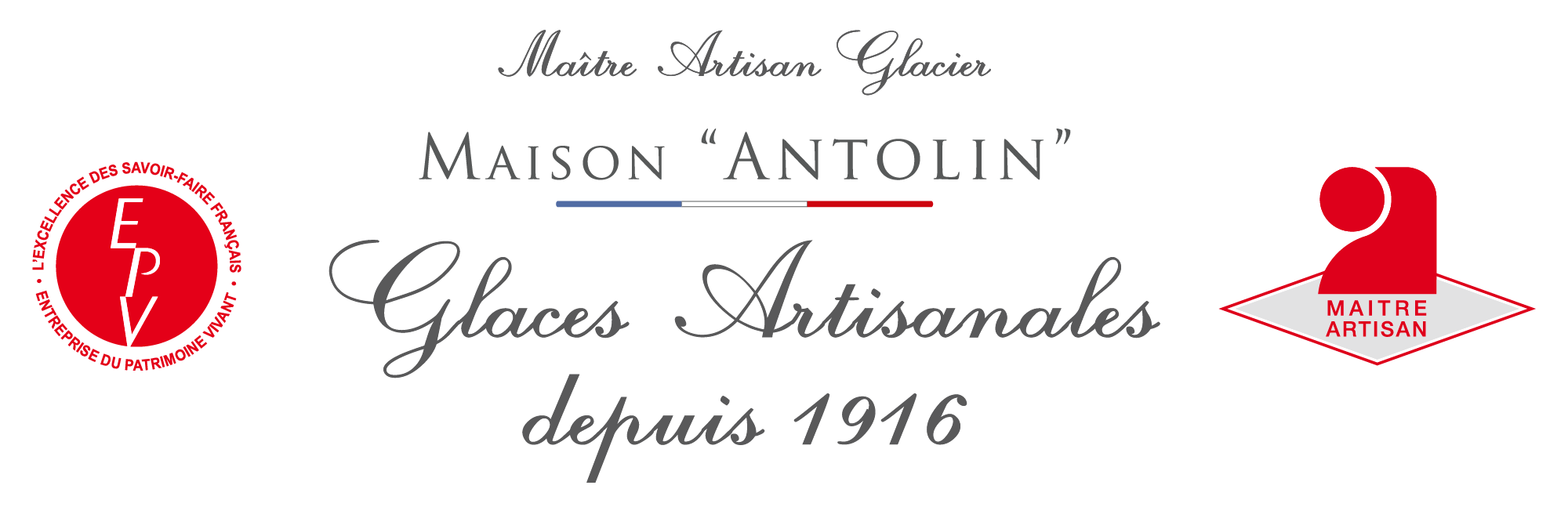 ANTOLIN : MAITRE ARTISAN GLACIER